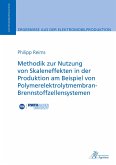 Methodik zur Nutzung von Skaleneffekten in der Produktion am Beispiel von Polymerelektrolytmembran-Brennstoffzellensystemen