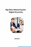 Big Data: Measuring the Digital Economy