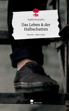 Cover Das Leben & der Halbschatten. Life is a Story - story.one