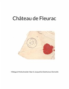 Château de Fleurac - Holtschneider-Baer, Hildegard;Desthomas-Denivelle, Jacqueline