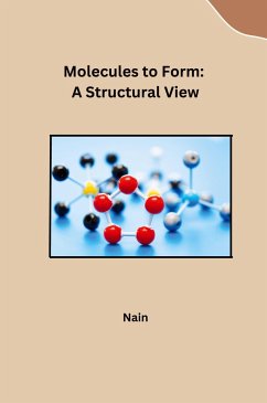 Molecules to Form: A Structural View - Nain