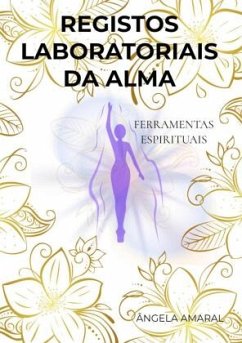 Registos Laboratoriais da Alma - Amaral, Ângela