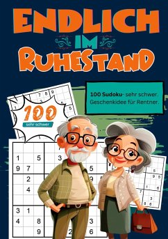 Endlich im Ruhestand- Sudoku Geschenkbuch - Geschenkbücher, Endlich in Rente