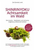 Shinrinyoku - Achtsamkeit im Wald - Waldbaden und achtsame Angebote professionell anleiten