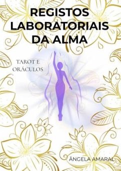 Registos Laboratoriais da Alma - Amaral, Ângela