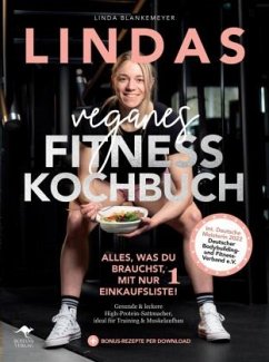 Lindas veganes Fitnesskochbuch - Blankemeyer, Linda