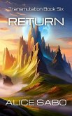 Return (Transmutation, #6) (eBook, ePUB) Return (Transmutation, #6) (eBook, ePUB)