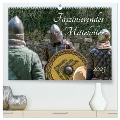 Faszinierendes Mittelalter 2025 (hochwertiger Premium Wandkalender 2025 DIN A2 quer), Kunstdruck in Hochglanz
