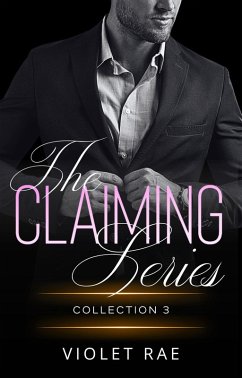 The Claiming Series Collection 3 (eBook, ePUB) - Rae, Violet