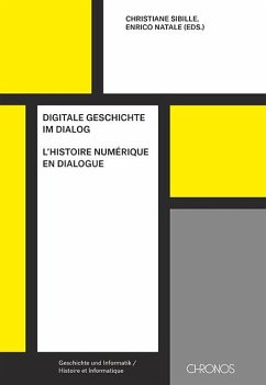 Digitale Geschichte im Dialog   L'histoire numérique en dialogue