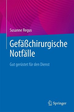 Gefäßchirurgische Notfälle - Regus, Susanne