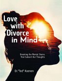 Love with Divorce in Mind (Love Unchained After Divorce, #1) (eBook, ePUB)