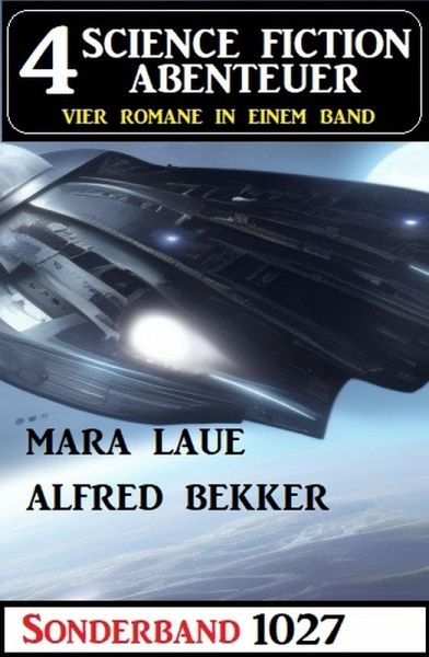 4 Science Fiction Abenteuer Sonderband 1027 (eBook, ePUB)