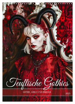 Teuflische Gothics - Gothic, Girls und Hörner (Wandkalender 2025 DIN A3 hoch), CALVENDO Monatskalender - Calvendo;Frost, Anja