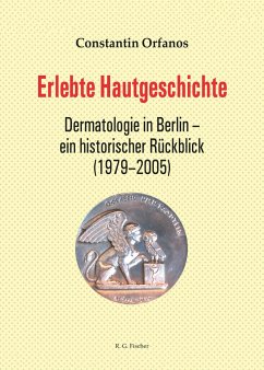 Erlebte Hautgeschichte - Orfanos, Constantin