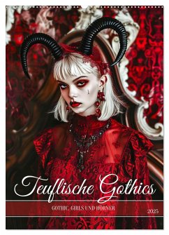 Teuflische Gothics - Gothic, Girls und Hörner (Wandkalender 2025 DIN A2 hoch), CALVENDO Monatskalender