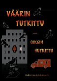 Väärin tutkittu - oikein hutkittu