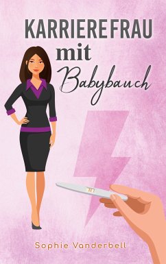 Karrierefrau mit Babybauch (eBook, ePUB) - Vanderbell, Sophie