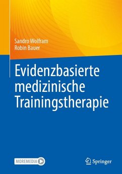 Evidenzbasierte medizinische Trainingstherapie - Wolfram, Sandro;Bauer, Robin