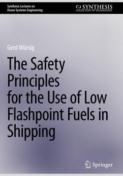 The Safety Principles for the Use of Low Flashpoint Fuels in Shipping - Würsig, Gerd