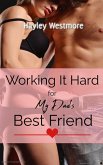 Working It Hard for My Dad's Best Friend ~ Age Gap Older Man Younger Woman Erotic Romance for Women (eBook, ePUB) Working It Hard for My Dad's Best Friend ~ Age Gap Older Man Younger Woman Erotic Romance for Women (eBook, ePUB)