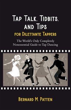 Tap Talk, Tidbits, and Tips for Dilettante Tappers (eBook, ePUB) - Patten, Bernard