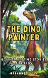 The Dino Painter (eBook, ePUB) - Bild 1