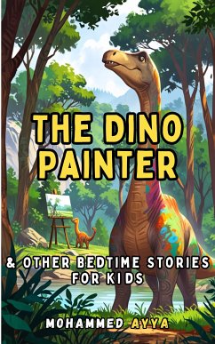 The Dino Painter (eBook, ePUB) - Ayya, Mohammed