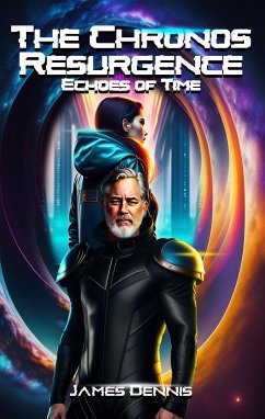 The Chronos Resurgence (eBook, ePUB) - James, Dennis