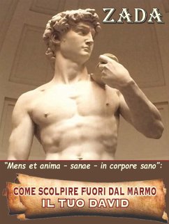 Come scolpire fuori dal marmo - il tuo David (eBook, ePUB) - (Camelia Popescu), Zada