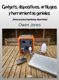 Gadgets, Dispositivos, Artilugios Y Herramientas Geniales (eBook, ePUB)