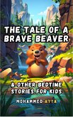 The Tale of a Brave Beaver (eBook, ePUB)