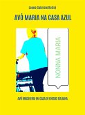 Avó Maria Na Casa Azul (eBook, ePUB)