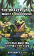 The Bravery of a Mighty Crocodile... - Bild 1