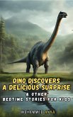 Dino Discovers A Delicious Surprise (eBook, ePUB)