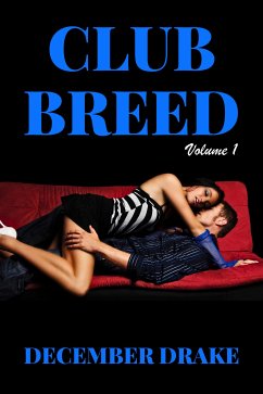 Club Breed: Volume One (eBook, ePUB) - Drake, December