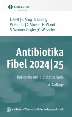 Antibiotika-Fibel 2024 25 (eBook, ePUB) - Kreft, Isabel; Atug, Elvin; Döring, Stefanie; Grothe, Wilfried; Stoehr, Albrecht; Warnk, Hanne; Wenner-Ziegler, Susanne; Wesseler, Claas