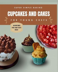 Super Simple Baking Cupcakes and Cakes for Young Chefs - Morsel, Mia