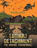 Luthuli Detachment - The Hwange Thunderbolt