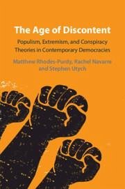 The Age of Discontent - Rhodes-Purdy, Matthew (Clemson University, South Carolina); Navarre, Rachel (Bridgewater State University, Massachusetts); Utych, Stephen