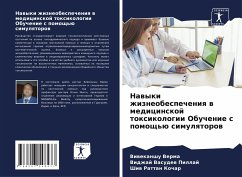 Nawyki zhizneobespecheniq w medicinskoj toxikologii Obuchenie s pomosch'ü simulqtorow - Verma, Viwekanshu;Vasudew Pillaj, Vidzhaj;Rattan Kochar, Shiw