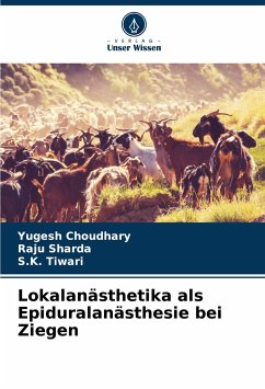 Lokalanästhetika als Epiduralanästhesie bei Ziegen - Choudhary, Yugesh;Sharda, Raju;Tiwari, S.K.