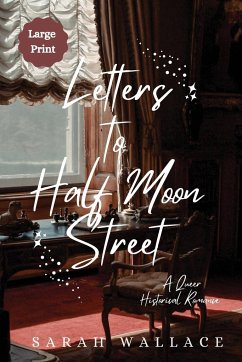 Letters to Half Moon Street - Wallace, Sarah