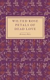 Wilted Rose Petals of Dead Love