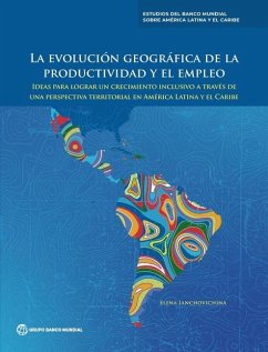 La evolución geográfica de la productividad y el empleo - World Bank Group