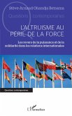 L'altruisme au péril de la force L'altruisme au péril de la force