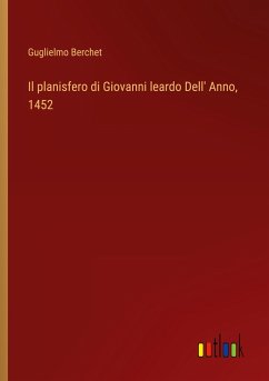 Il planisfero di Giovanni leardo Dell' Anno, 1452 - Berchet, Guglielmo