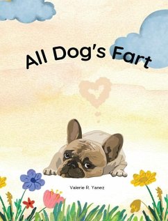 All Dog's Fart - Yanez, Valerie R