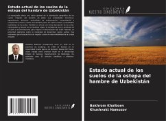 Estado actual de los suelos de la estepa del hambre de Uzbekistán - Kholboev, Bakhrom; Namozov, Khushvakt