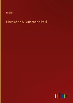 Histoire de S. Vincent-de-Paul